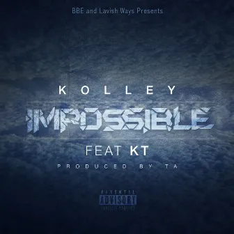 Impossible (feat. KT) - Single by Kolley