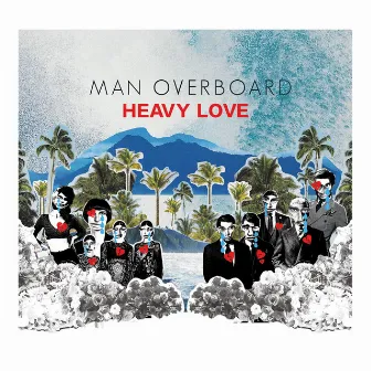 Heavy Love by Man Overboard