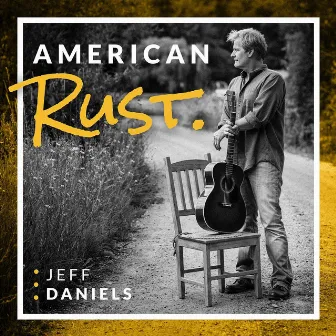 American Rust by Jeff Daniels