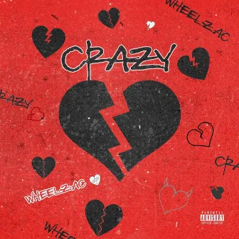 Crazy by Wheelz AC