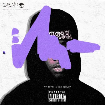 My Bitch A Hoe Anyway by Geniio