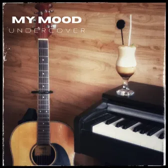 My Mood by Undercover