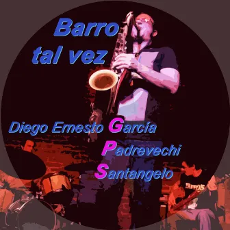 Barro Tal Vez - Single by Padrevechi