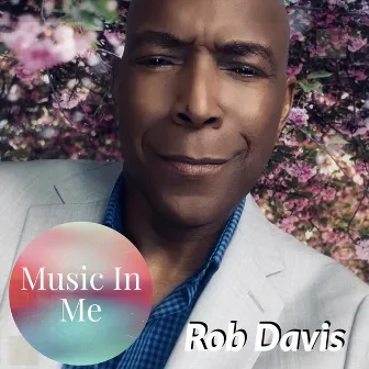 Music in Me by Rob Davis