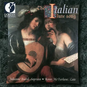 Lute and Vocal Music - Monteverdi, C. / Frescobaldi, G. / Negri, C. / Borrono, P.P. / Caccini, G. (The Italian Lute Song) by Julianne Baird