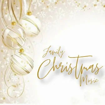 Family Christmas Music by Classic Christmas Songs