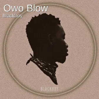 Owo Blow by Blackboy