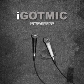 iGotmic by Bastee