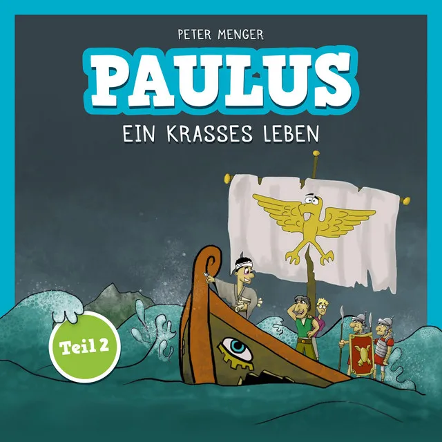 Paulus - Ein Krasses Leben, Teil 2