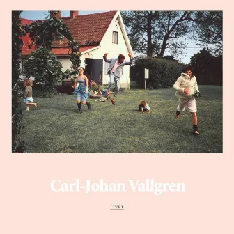 Livet by Carl-Johan Vallgren