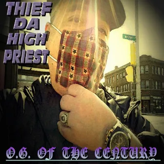 O.G. of the Century by Thief Da High Priest