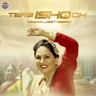 Tere Ishq Ch by Kamaljit Neeru