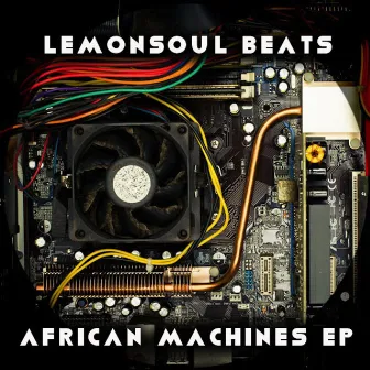 African Machines by LemonSoul Beats