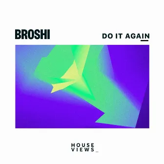 Do It Again by Broshi