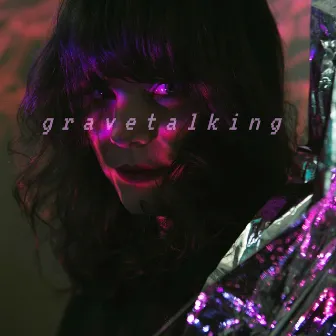 Gravetalking by Amanda Huff