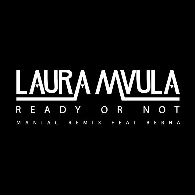 Ready or Not (feat. Berna) - Maniac Remix