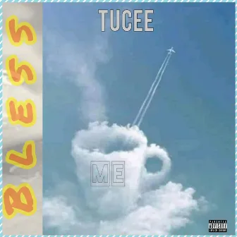 Bless me by Tucee