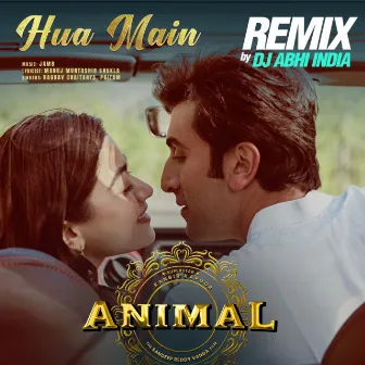 Hua Main Remix by Dj Abhi India