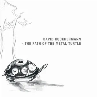 The Path of the Metal Turtle by David Kuckhermann