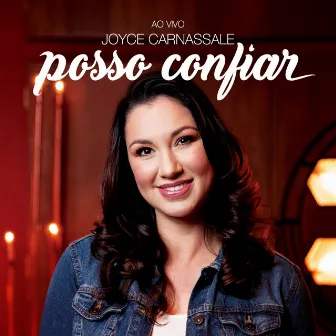 Posso Confiar (Ao Vivo) by Joyce Carnassale