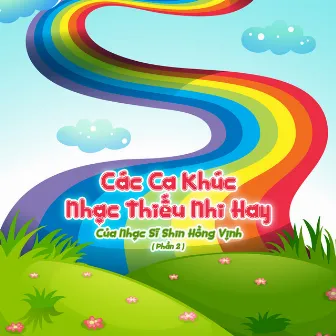 Các Ca Khúc Nhạc Thiếu Nhi Hay Của Nhạc Sĩ Shin Hồng Vịnh, Pt. 2 by LalaTv