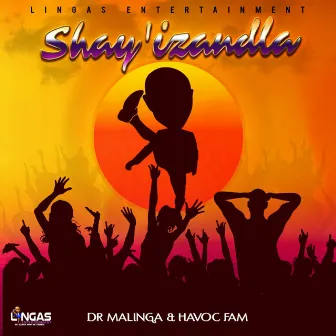 Shay'izandla by Havoc Fam