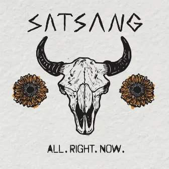 All. Right. Now. by Satsang