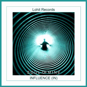 Soul of Mine by Influence (IN)