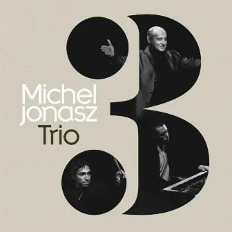 Michel Jonasz Trio (Live au Casino de Paris, 2009) by Michel Jonasz