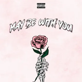 May be With You by Jakob Bell