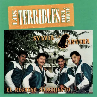 Sylvia La Pantera / El Regreso Sangriento (30 Aniversario Versión Remasterizada) by Los terribles Del Norte