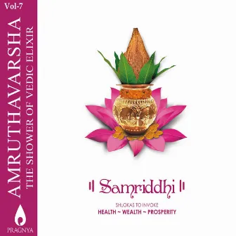 Amruthavarsha, Vol. 7 (Samriddhi - Shlokas to Invoke Health, Wealth, Prosperity) by P. C. Ramakrishna