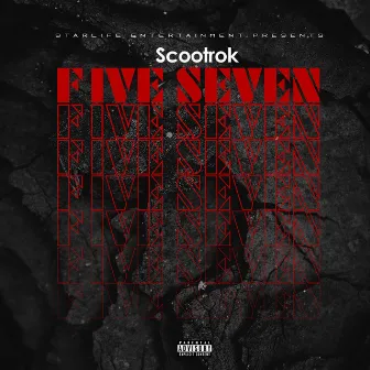 Five Seven by ScootRok