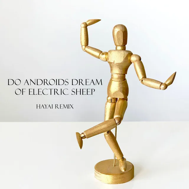 Do Androids Dream of Electric Sheep - Hayai Remix