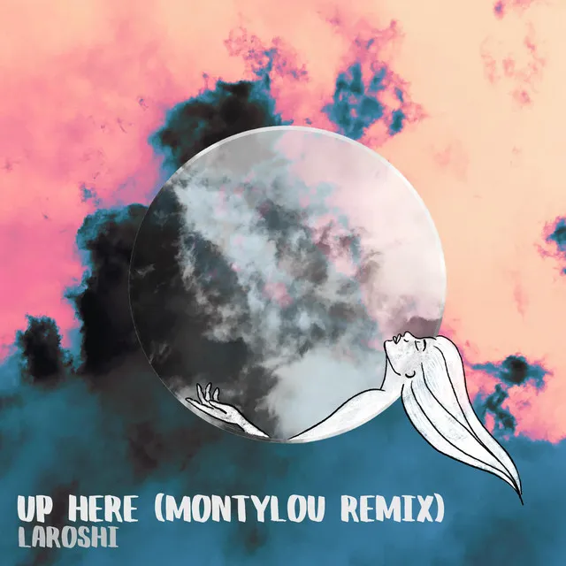 Up Here (MontyLou Remix)