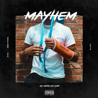 Mayhem by Veno Da Don