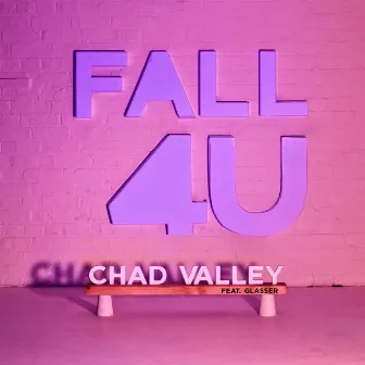 Fall 4 U by Chad Valley