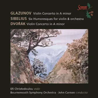 Glazunov, Sibelius & Dvořák: Violin Works by Efi Christodoulou