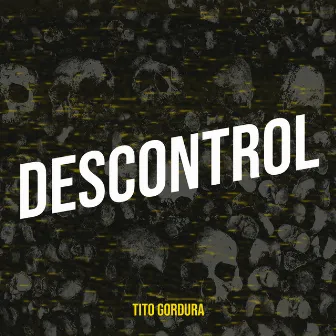 Descontrol by Tito Gordura