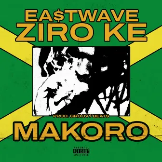 MAKORO by EA$TWAVE