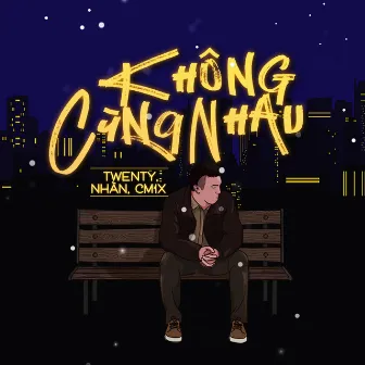 Không Cùng Nhau by TWENTY