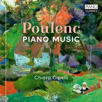 Poulenc: Piano Music by Chiara Cipelli