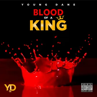 Blood of a King [Deluxe] by Young Dane