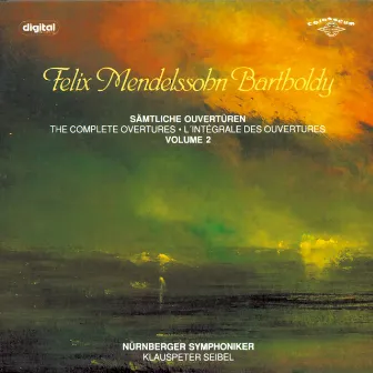 Mendelssohn: The Complete Overtures, Vol. 2 by Klauspeter Seibel