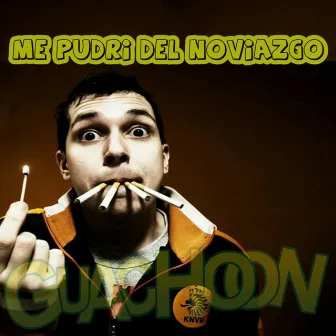 Me Pudrí del Noviazgo by El Guachoon