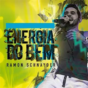 Energia do Bem by Ramon Schnayder