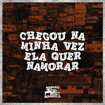 Chegou na Minha Vez Ela Quer Namorar by Mc Levin