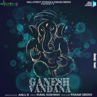 Ganesh Vandana by Anuj B