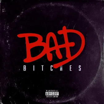 Bad Bitches by Lucas Skillz