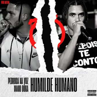 Humilde Humano by Pedroca na voz